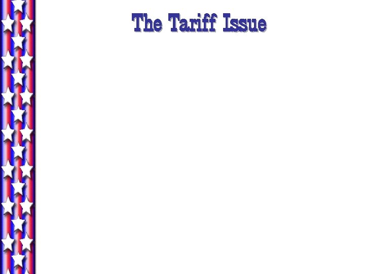 The Tariff Issue 