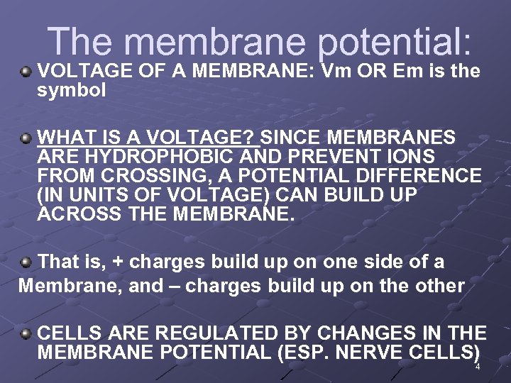 The membrane potential: VOLTAGE OF A MEMBRANE: Vm OR Em is the symbol WHAT