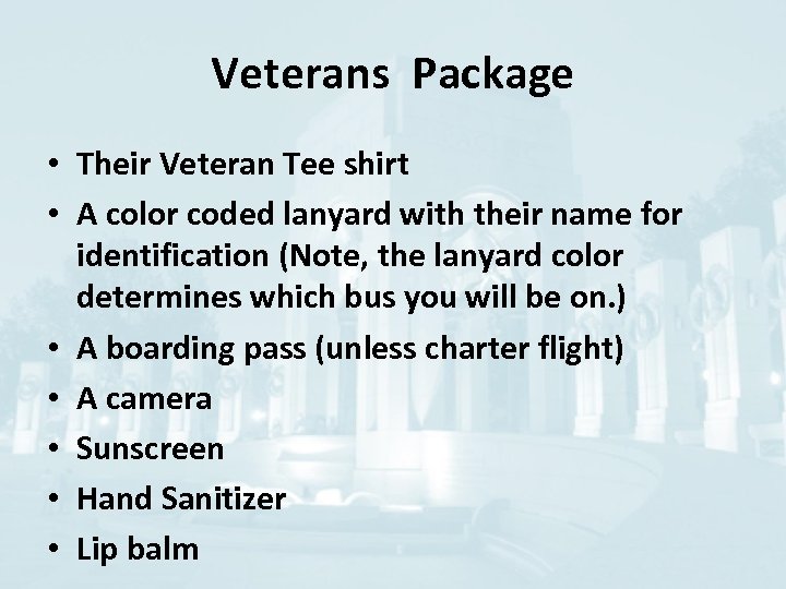 Veterans Package • Their Veteran Tee shirt • A color coded lanyard with their