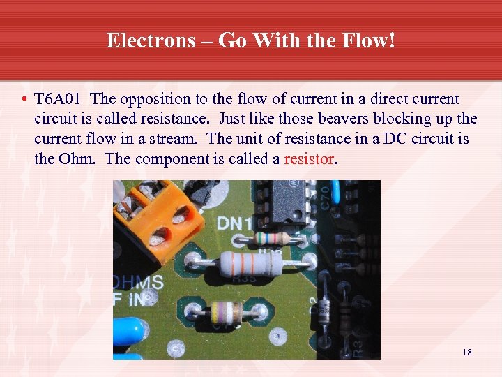 Electrons – Go With the Flow! • T 6 A 01 The opposition to
