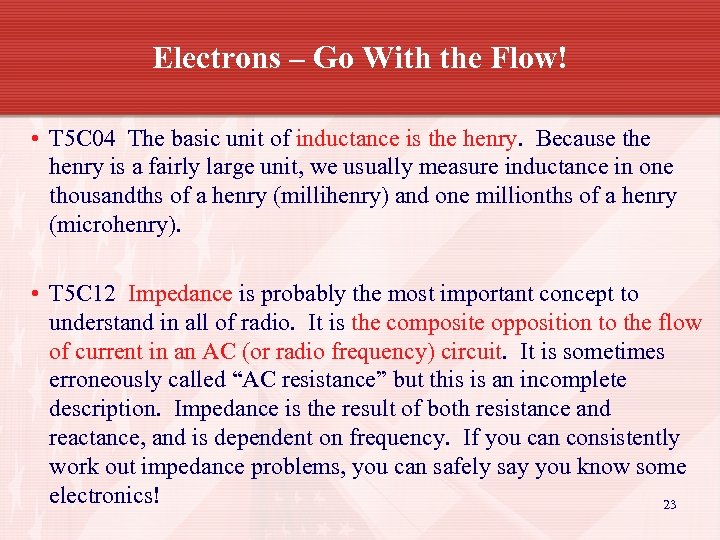 Electrons – Go With the Flow! • T 5 C 04 The basic unit