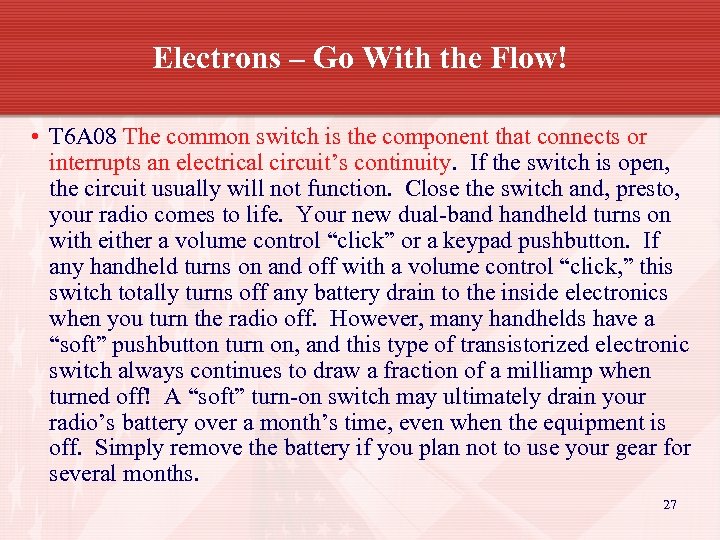 Electrons – Go With the Flow! • T 6 A 08 The common switch