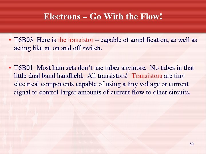 Electrons – Go With the Flow! • T 6 B 03 Here is the