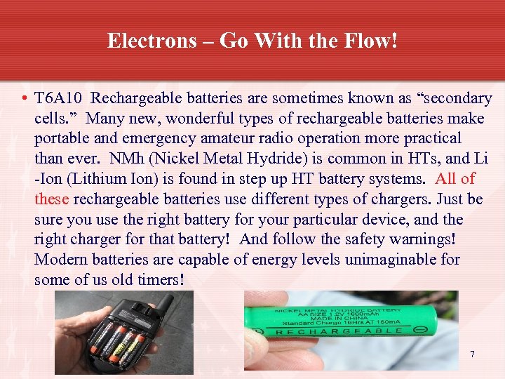 Electrons – Go With the Flow! • T 6 A 10 Rechargeable batteries are