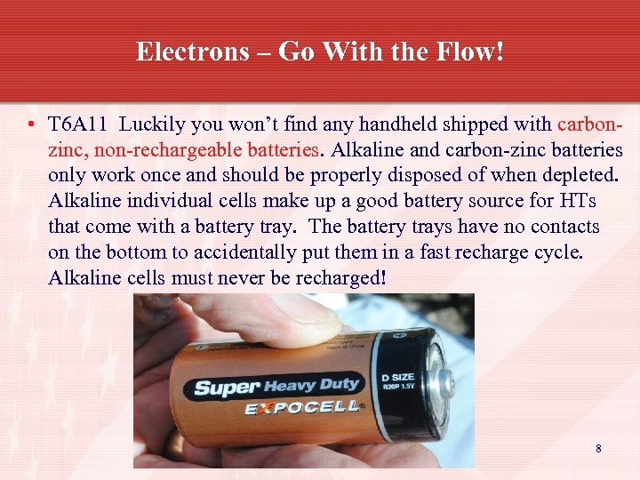 Electrons – Go With the Flow! • T 6 A 11 Luckily you won’t