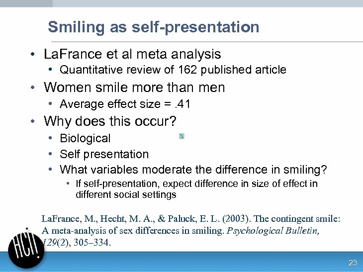 Smiling as self-presentation • La. France et al meta analysis • Quantitative review of