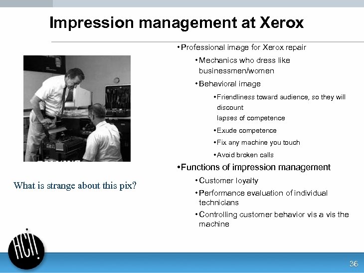 Impression management at Xerox • Professional image for Xerox repair • Mechanics who dress