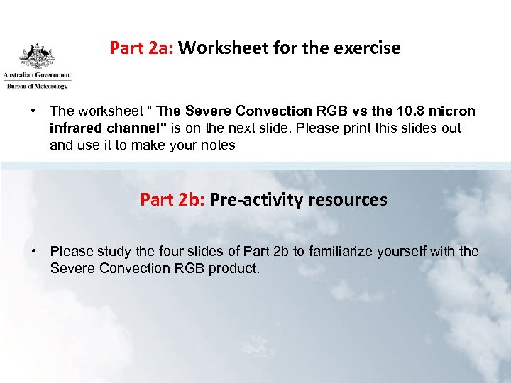 Part 2 a: Worksheet for the exercise • The worksheet " The Severe Convection