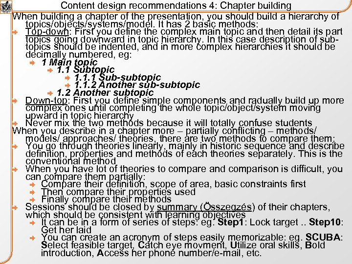 Content design recommendations 4: Chapter building When building a chapter of the presentation, you