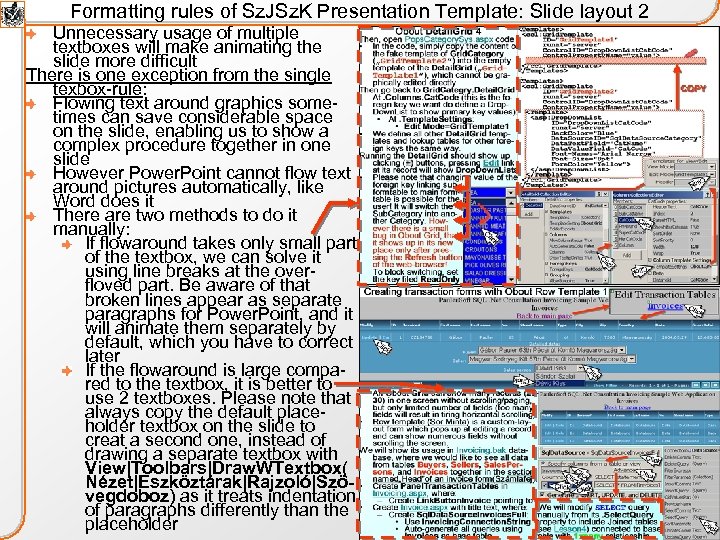 Formatting rules of Sz. JSz. K Presentation Template: Slide layout 2 Unnecessary usage of