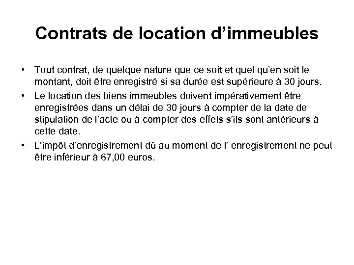 Contrats de location d’immeubles • Tout contrat, de quelque nature que ce soit et