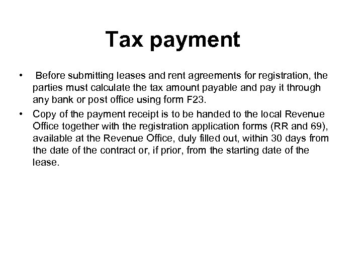 Tax payment • Before submitting leases and rent agreements for registration, the parties must