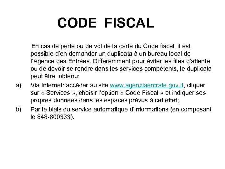  CODE FISCAL En cas de perte ou de vol de la carte du