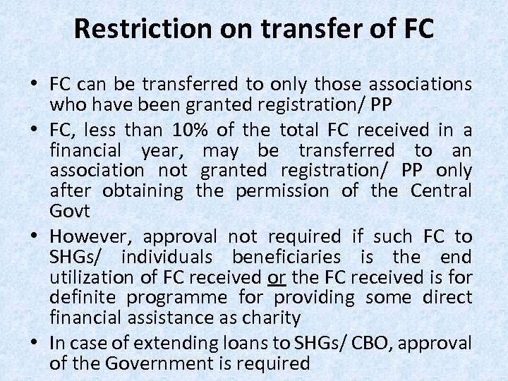 Restriction on transfer of FC • FC can be transferred to only those associations