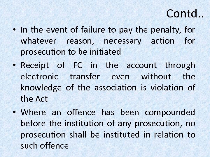 Contd. . • In the event of failure to pay the penalty, for whatever
