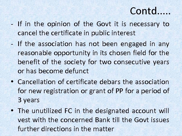 Contd. . . - If in the opinion of the Govt it is necessary