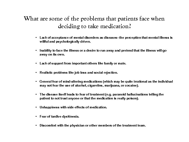 What are some of the problems that patients face when deciding to take medication?