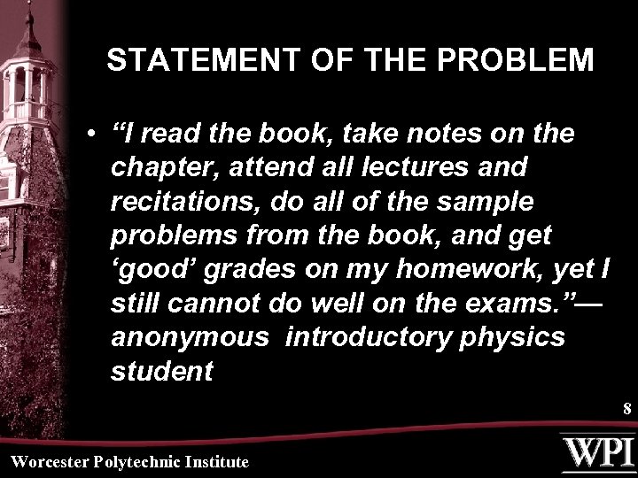 STATEMENT OF THE PROBLEM • “I read the book, take notes on the chapter,