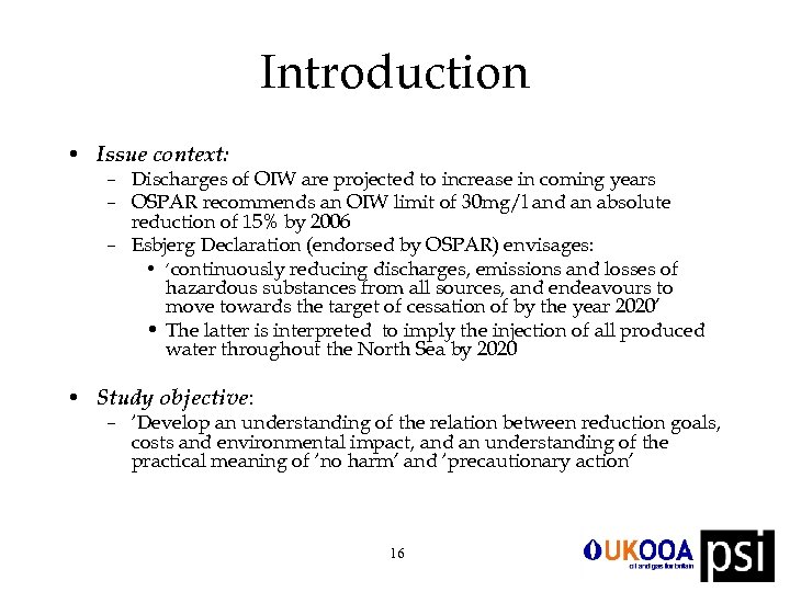 Introduction • Issue context: – Discharges of OIW are projected to increase in coming