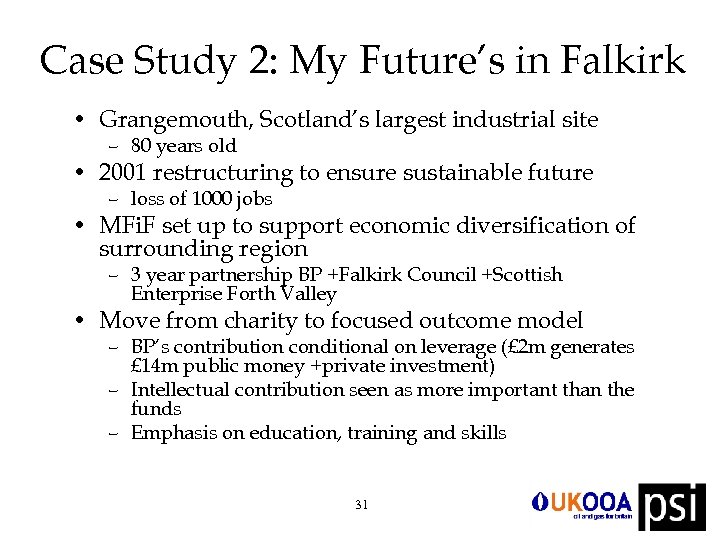 Case Study 2: My Future’s in Falkirk • Grangemouth, Scotland’s largest industrial site –