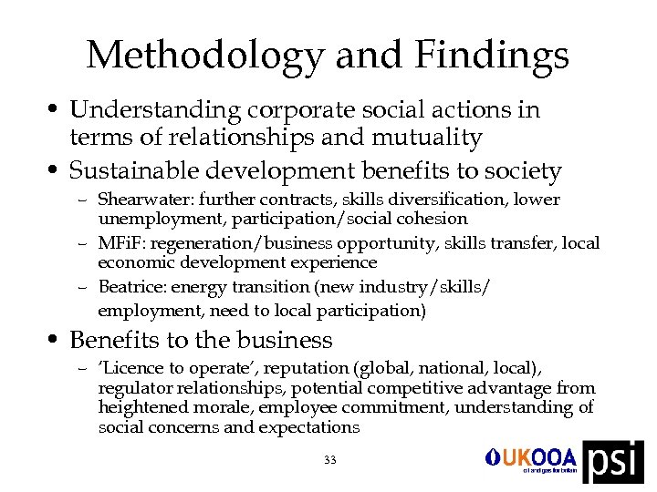 Methodology and Findings • Understanding corporate social actions in terms of relationships and mutuality