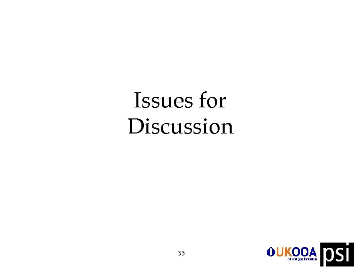 Issues for Discussion 35 
