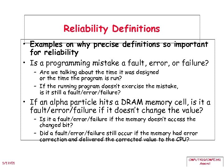 Reliability Definitions • Examples on why precise definitions so important for reliability • Is