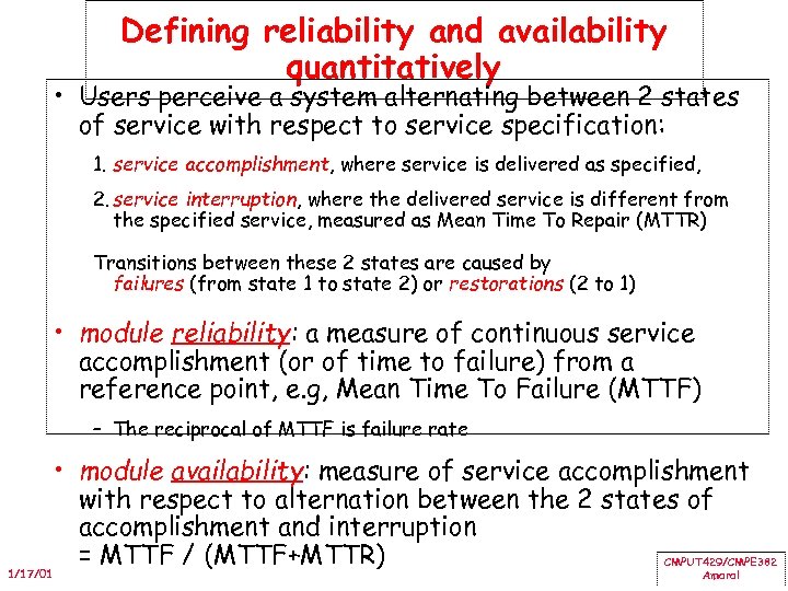 Defining reliability and availability quantitatively • Users perceive a system alternating between 2 states