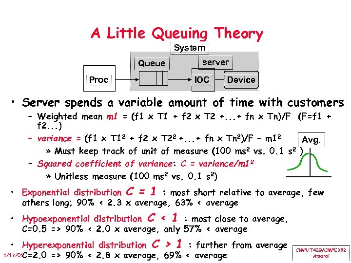 A Little Queuing Theory System Queue Proc server IOC Device • Server spends a