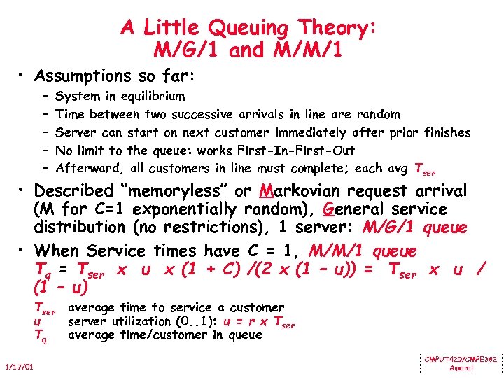 A Little Queuing Theory: M/G/1 and M/M/1 • Assumptions so far: – – –