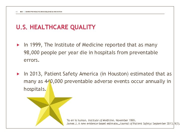 11 BDO | CENTER FOR HEALTHCARE EXCELLENCE & INNOVATION U. S. HEALTHCARE QUALITY In