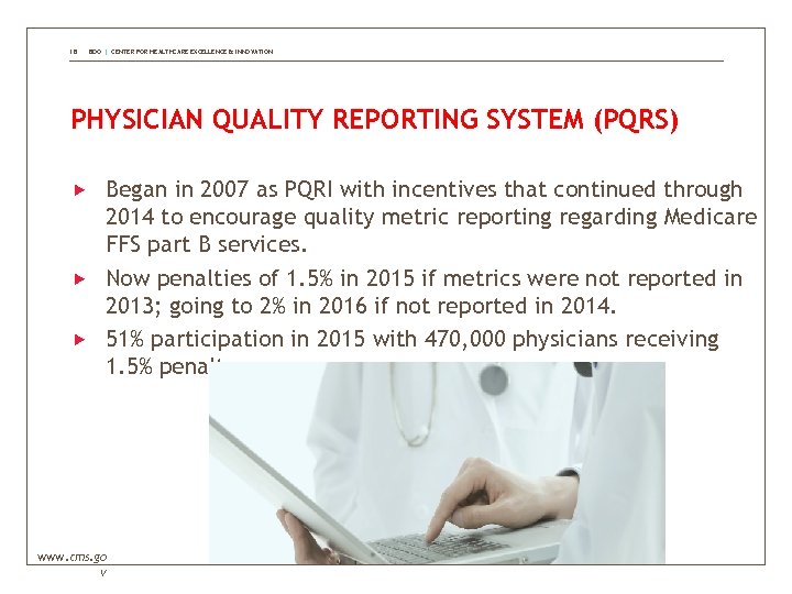 18 BDO | CENTER FOR HEALTHCARE EXCELLENCE & INNOVATION PHYSICIAN QUALITY REPORTING SYSTEM (PQRS)