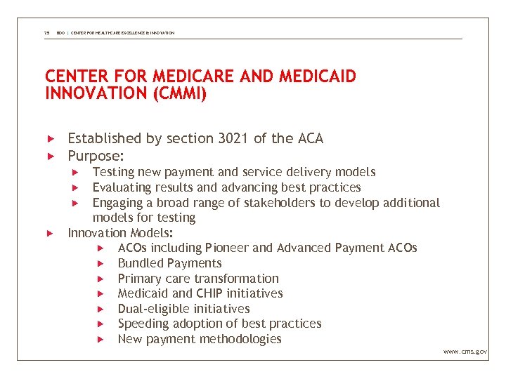 25 BDO | CENTER FOR HEALTHCARE EXCELLENCE & INNOVATION CENTER FOR MEDICARE AND MEDICAID