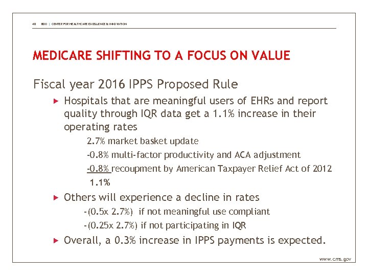 40 BDO | CENTER FOR HEALTHCARE EXCELLENCE & INNOVATION MEDICARE SHIFTING TO A FOCUS