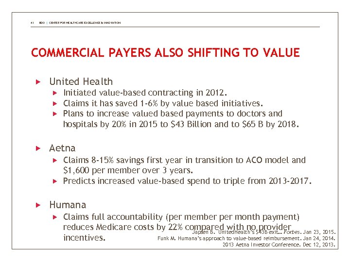 41 BDO | CENTER FOR HEALTHCARE EXCELLENCE & INNOVATION COMMERCIAL PAYERS ALSO SHIFTING TO