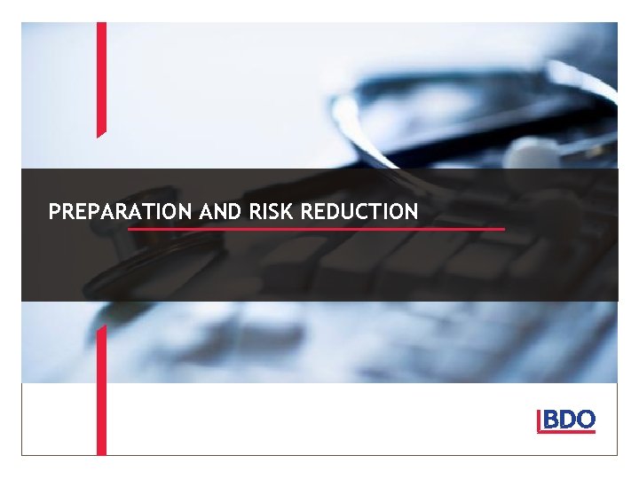 PREPARATION AND RISK REDUCTION 