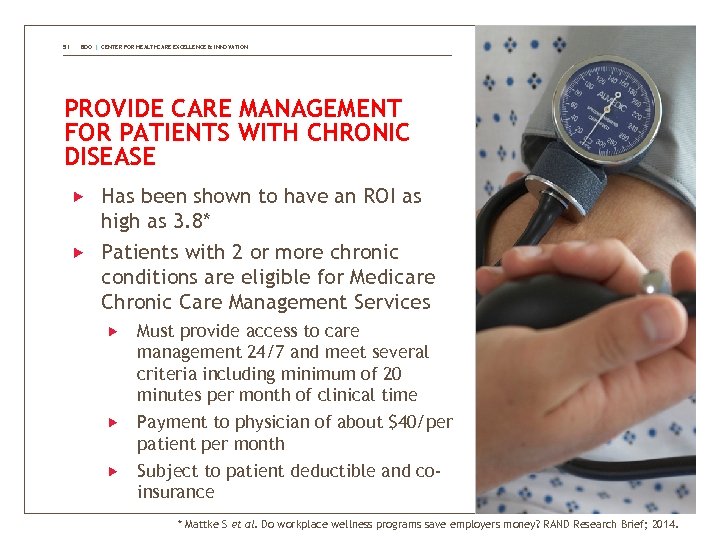 51 BDO | CENTER FOR HEALTHCARE EXCELLENCE & INNOVATION PROVIDE CARE MANAGEMENT FOR PATIENTS