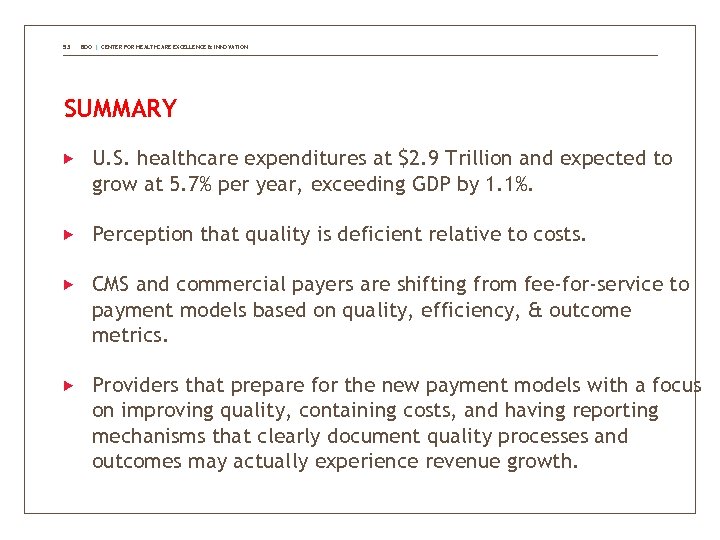 53 BDO | CENTER FOR HEALTHCARE EXCELLENCE & INNOVATION SUMMARY U. S. healthcare expenditures