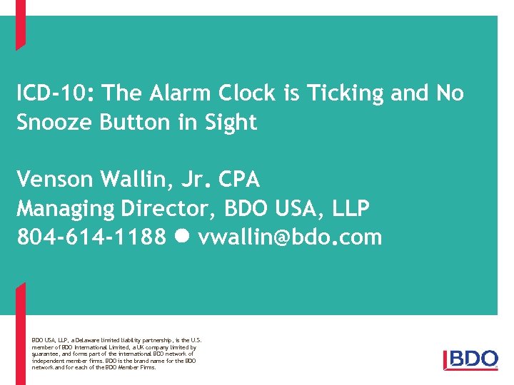 ICD-10: The Alarm Clock is Ticking and No Snooze Button in Sight Venson Wallin,