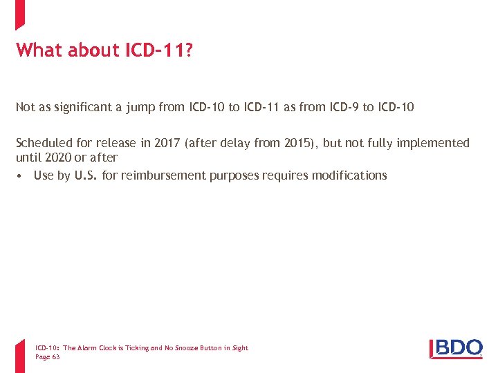 What about ICD-11? Not as significant a jump from ICD-10 to ICD-11 as from