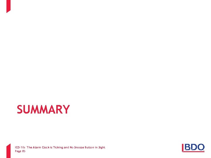 SUMMARY ICD-10: The Alarm Clock is Ticking and No Snooze Button in Sight Page