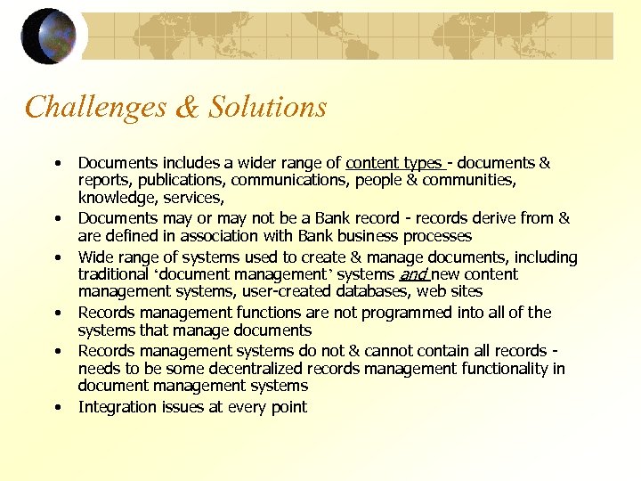 Challenges & Solutions • • • Documents includes a wider range of content types
