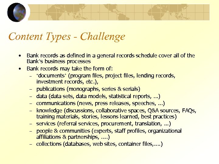 Content Types - Challenge • • Bank records as defined in a general records