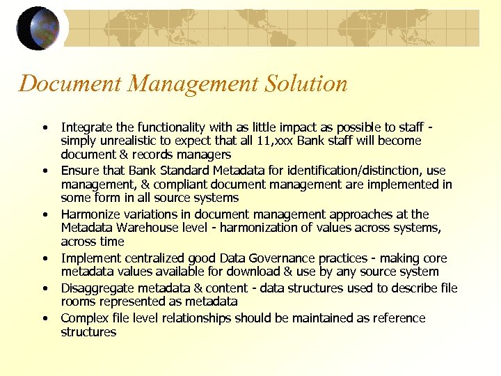 Document Management Solution • • • Integrate the functionality with as little impact as