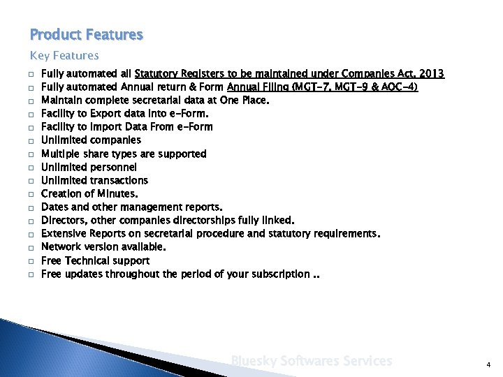Product Features Key Features q q q q Fully automated all Statutory Registers to