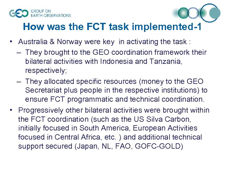 How was the FCT task implemented-1 • Australia & Norway were key in activating