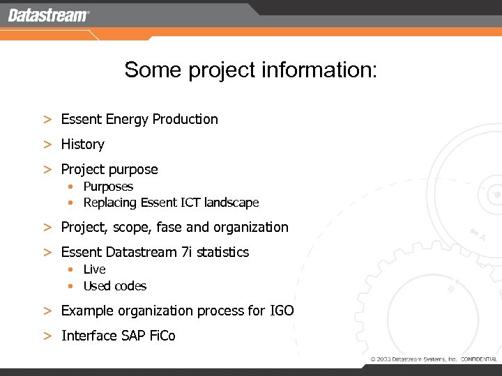 Some project information: > Essent Energy Production > History > Project purpose • Purposes