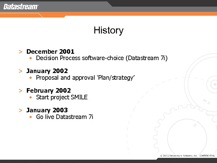 History > December 2001 • Decision Process software-choice (Datastream 7 i) > January 2002