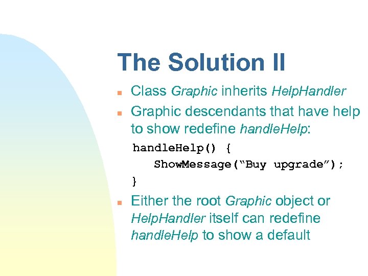 The Solution II n n Class Graphic inherits Help. Handler Graphic descendants that have