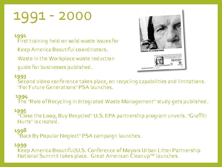 1991 - 2000 1991 First training held on solid waste issues for Keep America